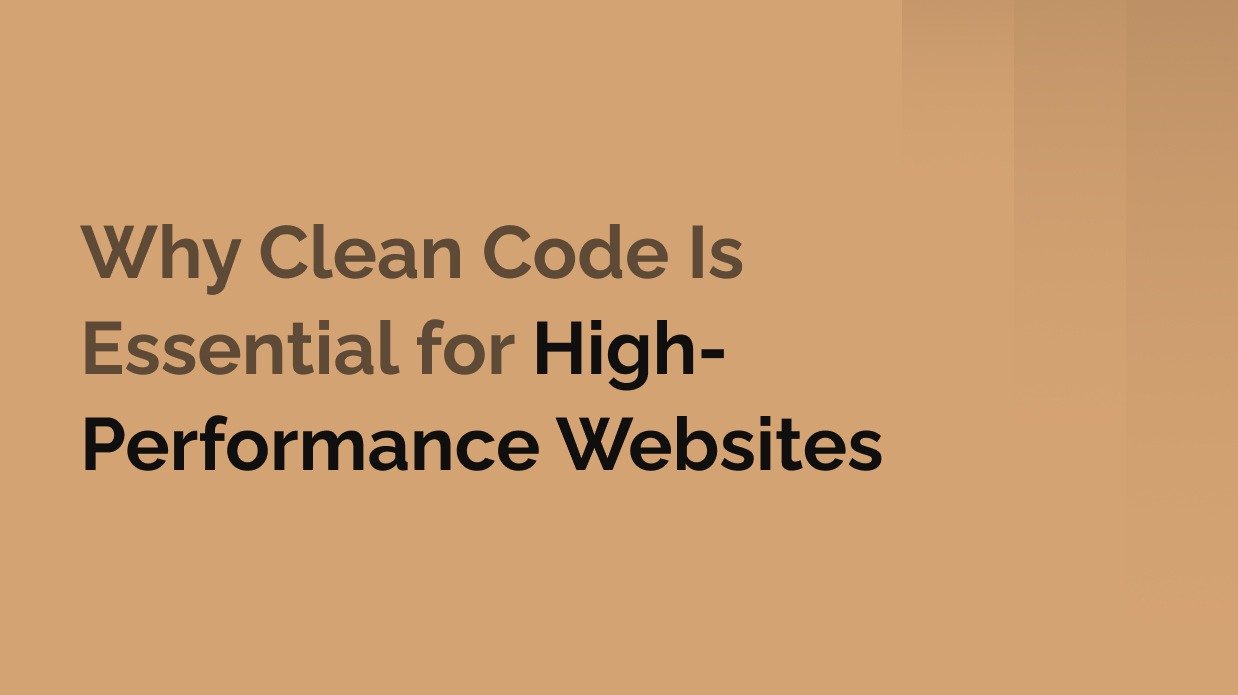 Why Clean Code Is Essential for High-Performance Websites