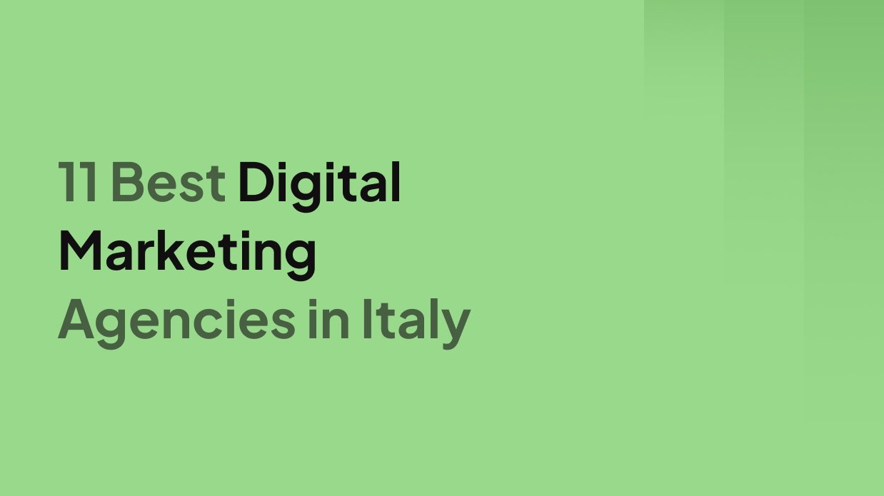 11 Best Digital Marketing Agencies in Italy