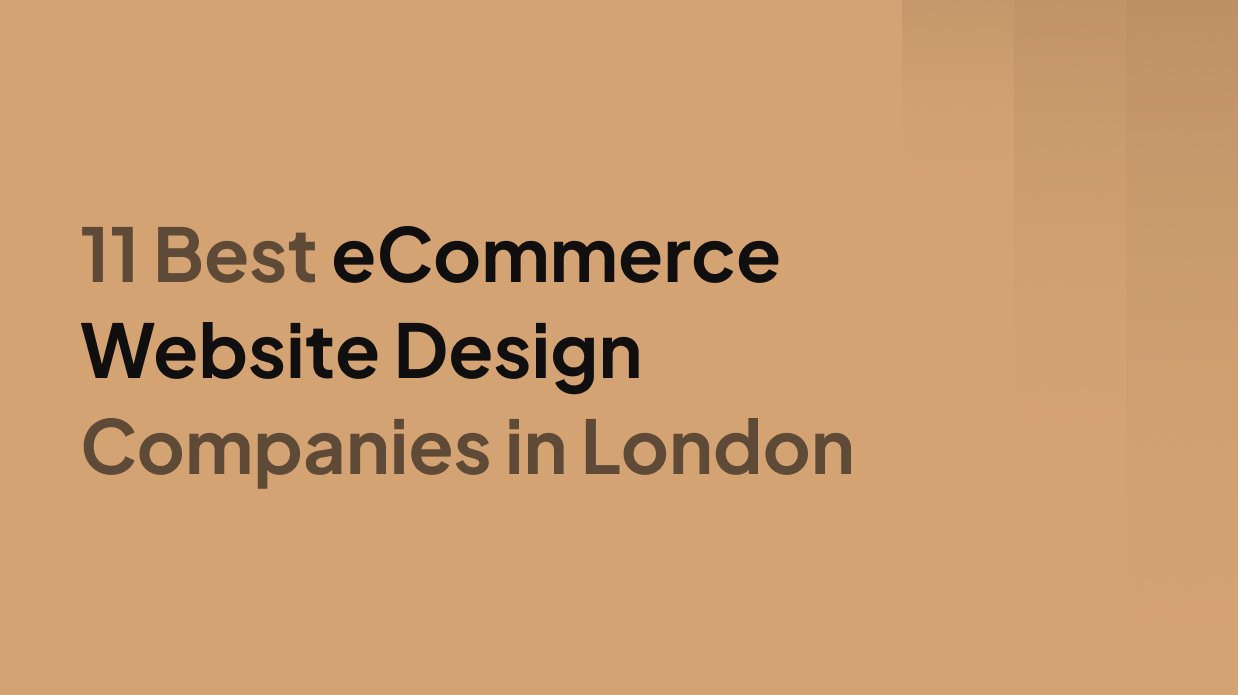 11 Best eCommerce Website Design Companies in London