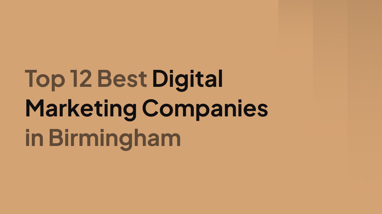 Top 12 Best Digital Marketing Companies in Birmingham